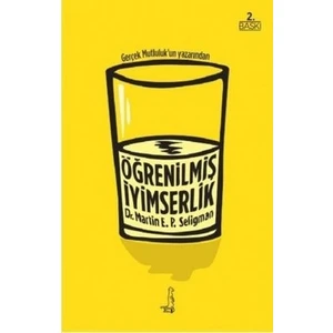 Öğrenilmiş Iyimserlik - Martin E. P. Seligman