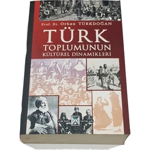 Türk Toplumunun Kültürel Dinamikleri - Prof. Dr. Orhan Tükdoğan