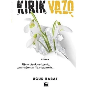Kırık Vazo - Uğur Babat