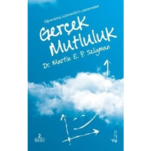 Gerçek Mutluluk - Martin E. P. Seligman