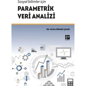 Sosyal Bilimler İçin Parametrik Veri Analizi - Fatma Sönmez Çakır
