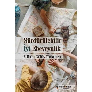 Sürdürülebilir İyi Ebeveynlik - Gülüş Türkmen