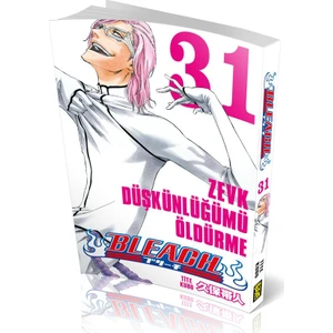 Bleach 31 Zevk Düşkünlüğümü Öldürme - Tite Kubo