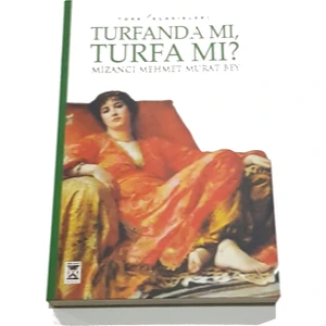 Turfanda Mı, Turfa Mı - Mizancı Mehmet Nurat Bey
