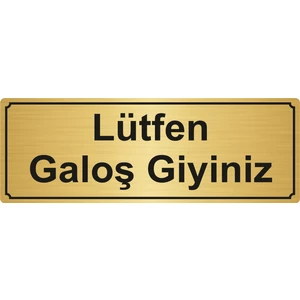 Özarslan DizaynLütfen Galoş Giyiniz Yönlendirme Levhası 5 x 20 cm Altın Renk