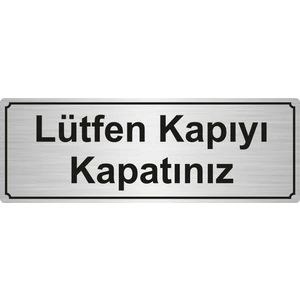 Özarslan DizaynLütfen Kapıyı Kapatınız Yönlendirme Levhası 5 x 20 cm Gümüş Renk