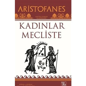 Kadınlar Mecliste - Aristophanes