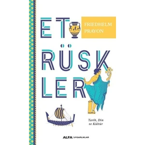 Etrüskler - Friedhelm Prayon