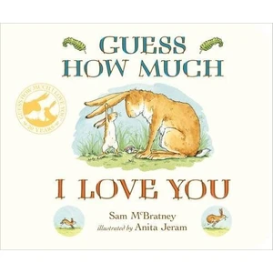 Guess How Much I Love You - Sam Mcbratney