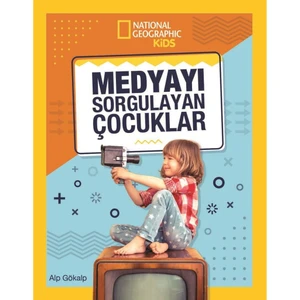 National Geographic Kids - Medyayı Sorgulayan Çocuklar - Alp Gökalp