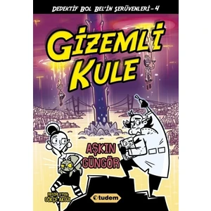 Dedektif Bol Bel'in Serüvenleri 4 Gizemli Kule - Aşkın Güngör