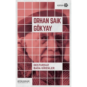Destursuz Bağa Girenler - Orhan Şaik Gökyay