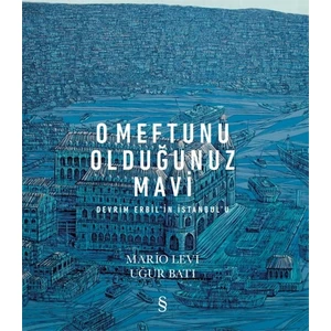 O Meftunu Olduğunuz Mavi - Mario Levi - Uğur Batı