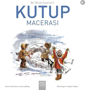 Bir Bilim İnsanının Kutup Macerası - Felicia Law