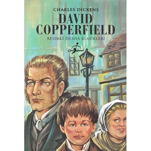 David Copperfield - Resimli Dünya Klasikleri -Charles Dickens
