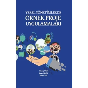 Yerel Yönetimlerde Örnek Proje Uygulamaları (Ciltli)