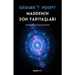 Maddenin Son Yapıtaşları - Gerard ‘T Hooft