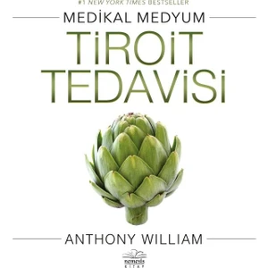 Tiroit Tedavisi - Anthony William