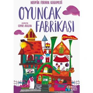 Oyuncak Fabrikası - Nermin Ferhan Karamuti