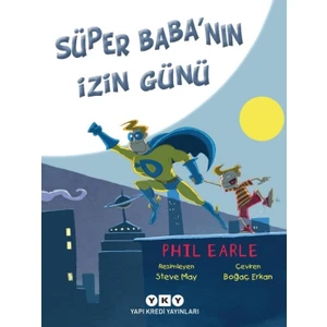 Süper Baba’nın İzin Günü - Phil Earle