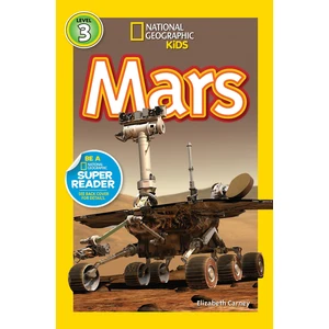 National Geographic Readers: Mars - Elizabeth Carney