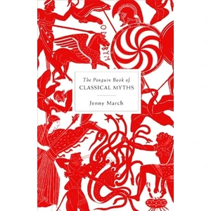The Penguin Book Of Classical Myths - Jenny March