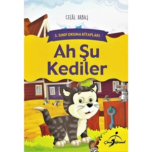Ah Şu Kediler - 3. Sınıf Okuma Kitapları