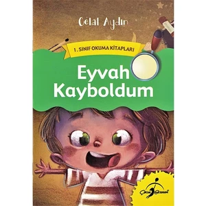 Eyvah Kayboldum - 1. Sınıf Okuma Kitapları