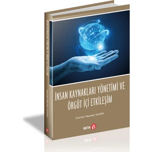 Insan Kaynakları Yönetimi ve Örgüt Içi Etkileşim