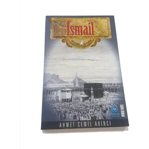 Hz. İsmail - Ahmet Cemil Akıncı (Peygamberler Tarihi)