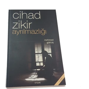 Cihad Zikir Ayrılmazlığı - Mehmed Göktaş