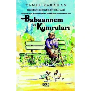 Babaannem Ve Kumruları  Yaşanmış Ve Unutulmuş Köy Hikayeleri - Taner Karahan