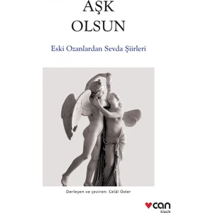 Aşk Olsun;  Eski Ozanlardan Sevda Şiirleri