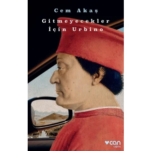 Gitmeyecekler İçin Urbino - Cem Akaş