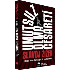Umutsuz Olma Cesareti - Slavoj Zizek