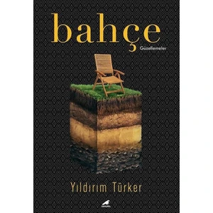 Bahçe - Yıldırım Türker