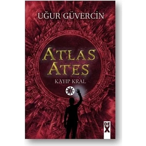 Atlas Ateş Kayıp Kral - Uğur Güvercin