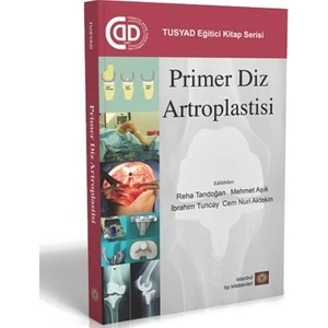 Primer Diz Artroplastisi - İbrahim Tuncay