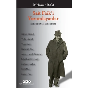 Sait Faik'i Yorumlayanlar: Eleştirinin Eleştirisi - Mehmet Rifat