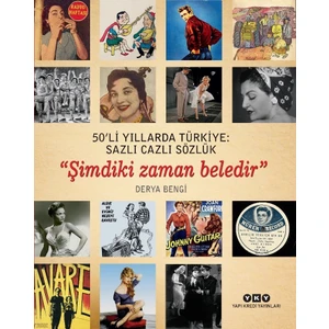 50’li Yıllarda Türkiye: Sazlı Cazlı Sözlük “Şimdiki Zaman Beledir”Karton Kapak  - Derya Bengi