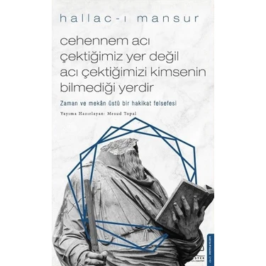 Cehennem Acı Çektiğimiz Yer Değil Acı Çektiğimizi Kimsenin Bilmediği Yerdir - Hallac-I