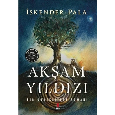 Akşam Yıldızı Bir Göbeklitepe Romanı - İskender