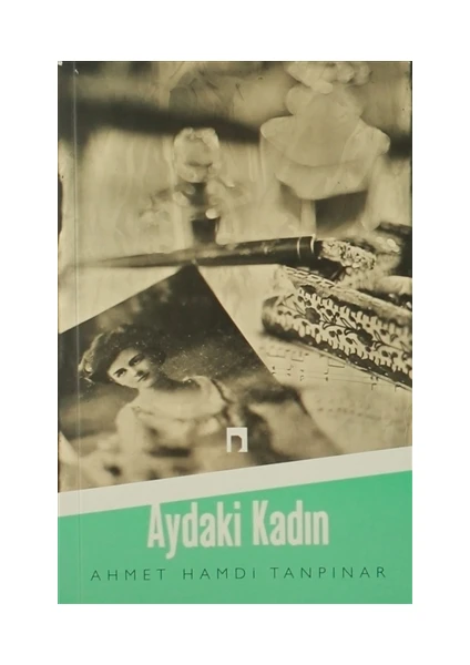 Aydaki Kadın - Ahmet Hamdi Tanpınar