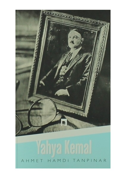 Yahya Kemal - Ahmet Hamdi Tanpınar