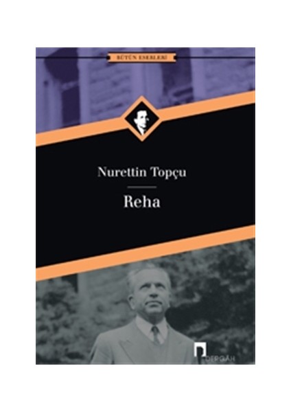 Reha: Bütün Eserleri 13 - Nurettin Topçu