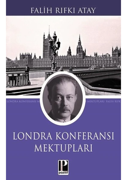 Londra Konferansı Mektupları - Falih Rıfkı Atay