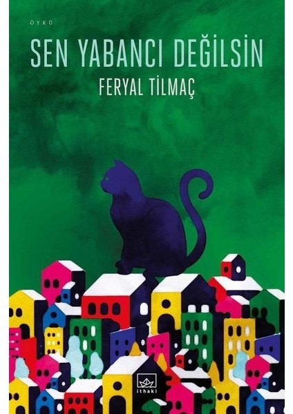 Sen Yabancı Değilsin - Feryal Tilmaç