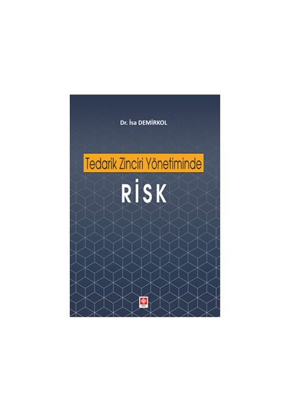 Tedarik Zinciri Yönetiminde Risk - Isa Demirkol
