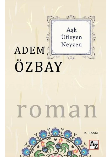 Aşk Üfleyen Neyzen - Adem Özbay