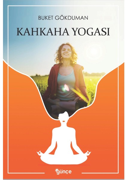 Kahkaha Yogası - Buket Gökduman